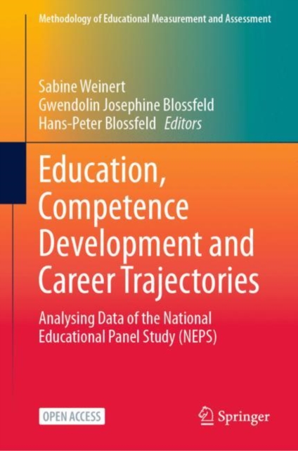 Education, Competence Development and Career Trajectories : Analysing Data of the National Educational Panel Study (NEPS), Hardback Book