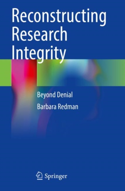 Reconstructing Research Integrity : Beyond Denial, Paperback / softback Book