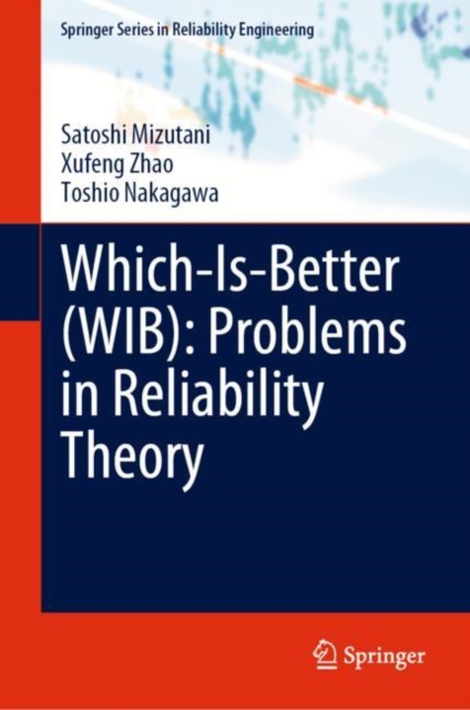 Which-Is-Better (WIB): Problems in Reliability Theory, EPUB eBook