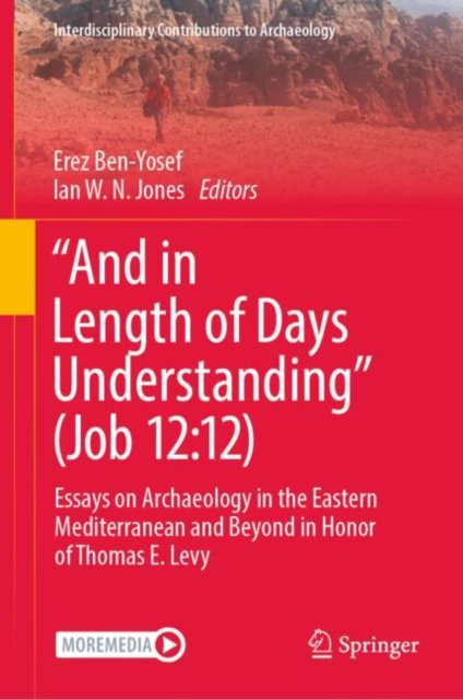 "And in Length of Days Understanding" (Job 12:12) : Essays on Archaeology in the Eastern Mediterranean and Beyond in Honor of Thomas E. Levy, EPUB eBook