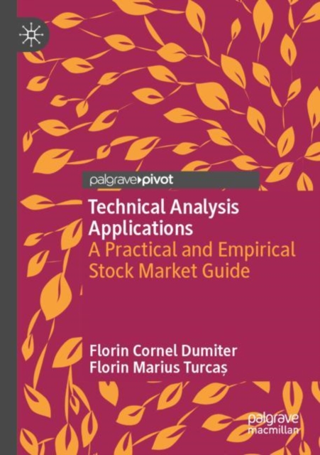 Technical Analysis Applications : A Practical and Empirical Stock Market Guide, Paperback / softback Book