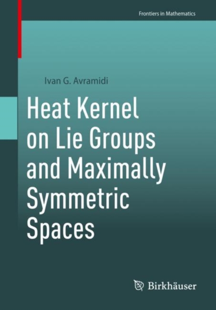 Heat Kernel on Lie Groups and Maximally Symmetric Spaces, EPUB eBook