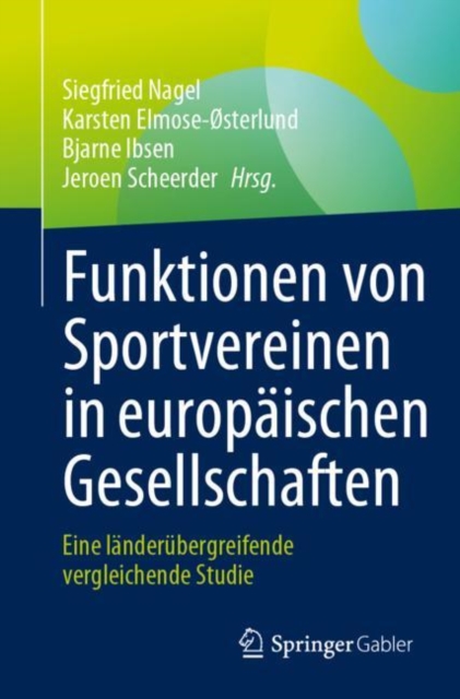 Funktionen von Sportvereinen in europaischen Gesellschaften : Eine landerubergreifende vergleichende Studie, EPUB eBook