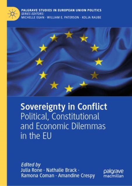 Sovereignty in Conflict : Political, Constitutional and Economic Dilemmas in the EU, Hardback Book