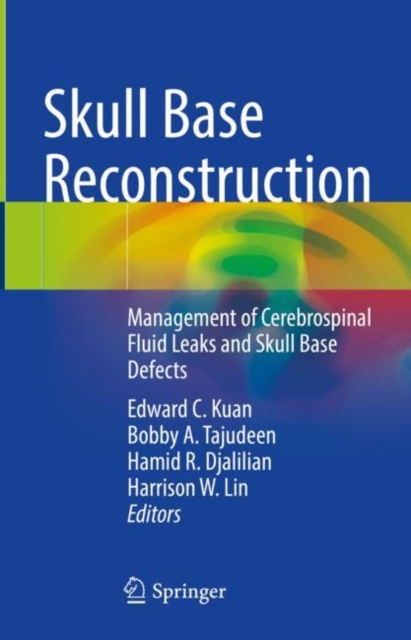 Skull Base Reconstruction : Management of Cerebrospinal Fluid Leaks and Skull Base Defects, EPUB eBook