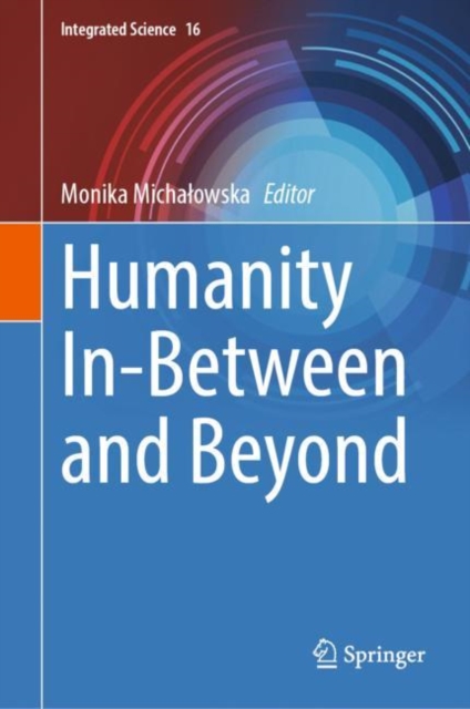 Humanity In-Between and Beyond, Hardback Book
