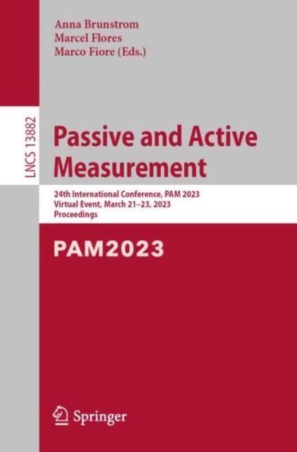 Passive and Active Measurement : 24th International Conference, PAM 2023, Virtual Event, March 21-23, 2023, Proceedings, Paperback / softback Book