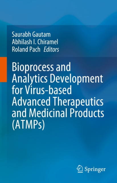 Bioprocess and Analytics Development for Virus-based Advanced Therapeutics and Medicinal Products (ATMPs), EPUB eBook