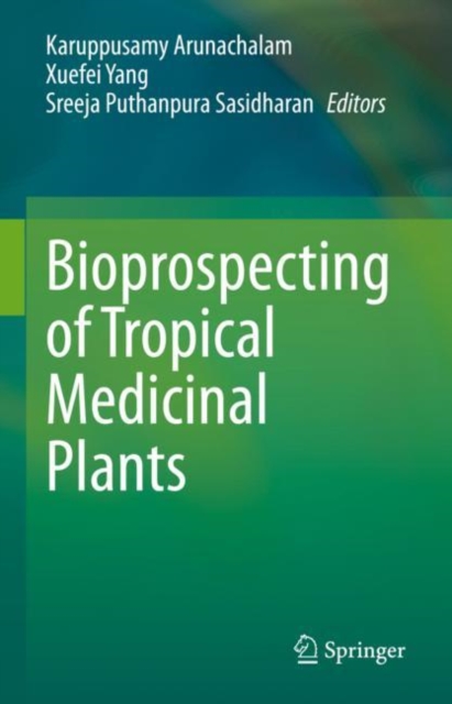 Bioprospecting of Tropical Medicinal Plants, Hardback Book