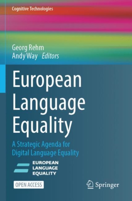 European Language Equality : A Strategic Agenda for Digital Language Equality, Paperback / softback Book