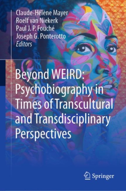 Beyond WEIRD: Psychobiography in Times of Transcultural and Transdisciplinary Perspectives, EPUB eBook
