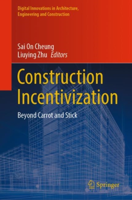Construction Incentivization : Beyond Carrot and Stick, Hardback Book