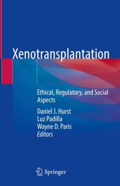 Xenotransplantation : Ethical, Regulatory, and Social Aspects, EPUB eBook