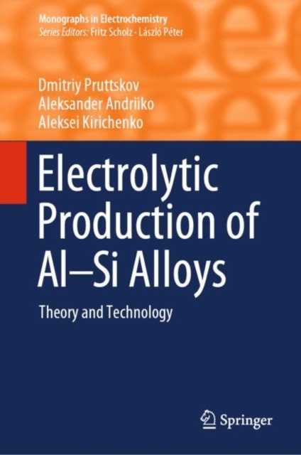 Electrolytic Production of Al-Si Alloys : Theory and Technology, EPUB eBook