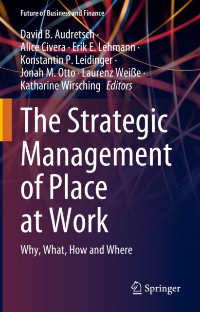 The Strategic Management of Place at Work : Why, What, How and Where, EPUB eBook
