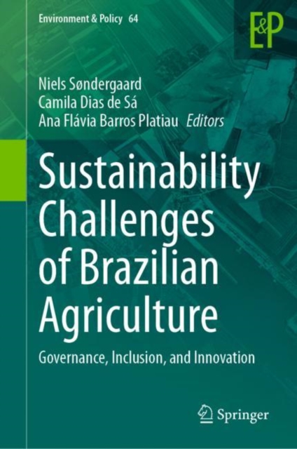 Sustainability Challenges of Brazilian Agriculture : Governance, Inclusion, and Innovation, Hardback Book