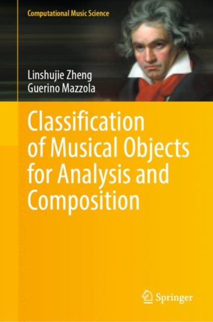 Classification of Musical Objects for Analysis and Composition, Hardback Book