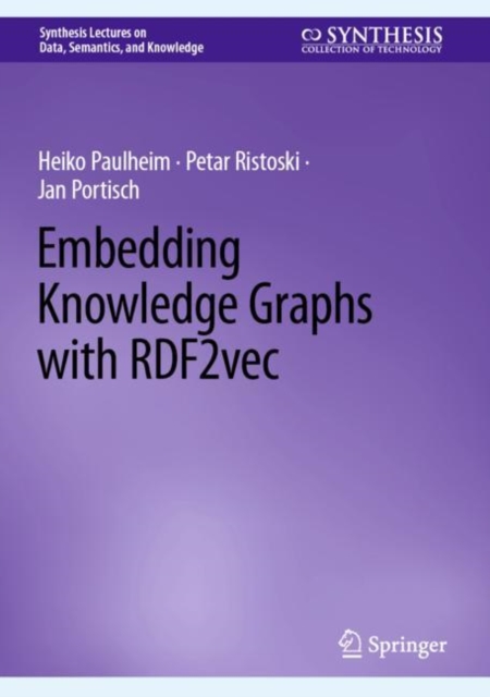 Embedding Knowledge Graphs with RDF2vec, Hardback Book