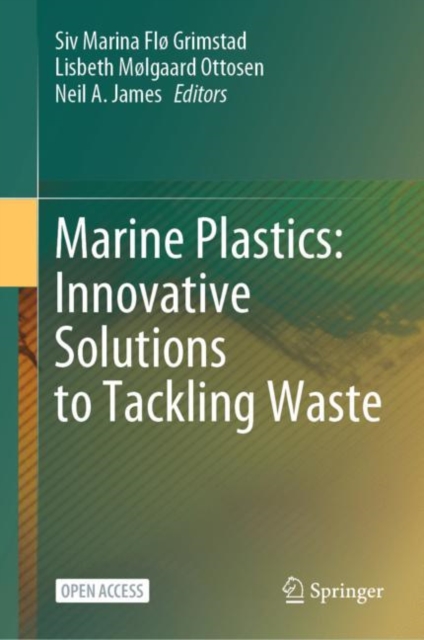 Marine Plastics: Innovative Solutions to Tackling Waste, Hardback Book