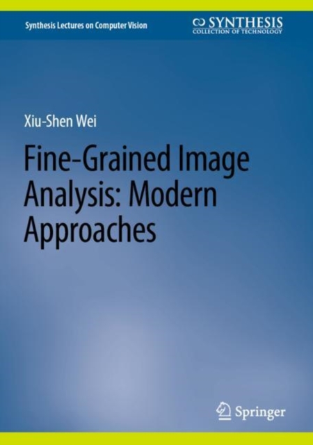 Fine-Grained Image Analysis: Modern Approaches, Hardback Book