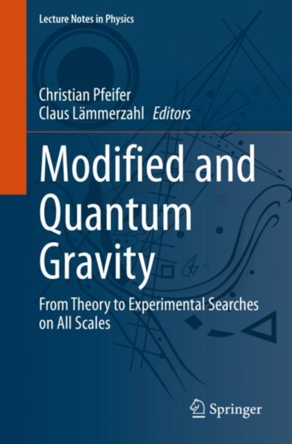 Modified and Quantum Gravity : From Theory to Experimental Searches on All Scales, Paperback / softback Book