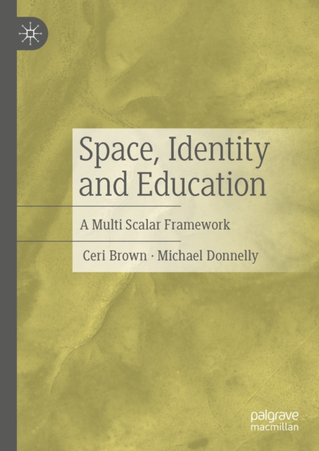 Space, Identity and Education : A Multi Scalar Framework, EPUB eBook