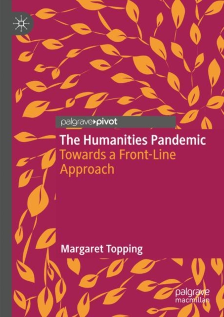 The Humanities Pandemic : Towards a Front-Line Approach, EPUB eBook