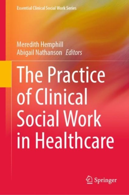 The Practice of Clinical Social Work in Healthcare, EPUB eBook