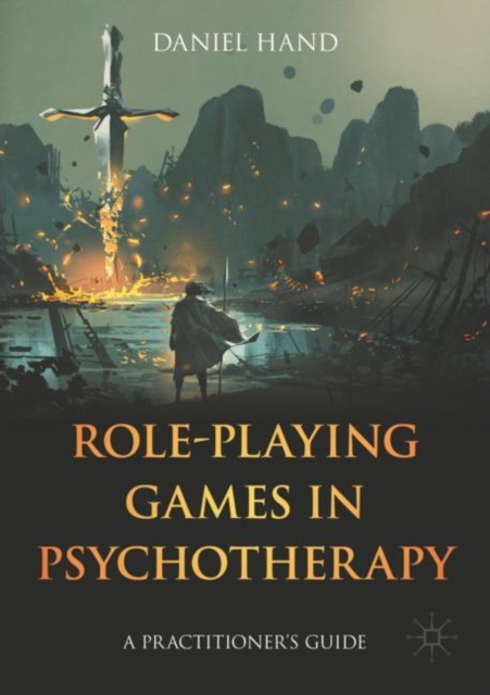 Role-Playing Games in Psychotherapy : A Practitioner's Guide, Paperback / softback Book