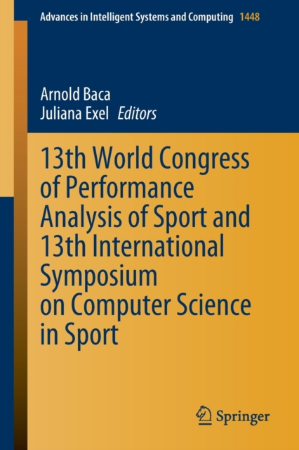 13th World Congress of Performance Analysis of Sport and 13th International Symposium on Computer Science in Sport, Paperback / softback Book