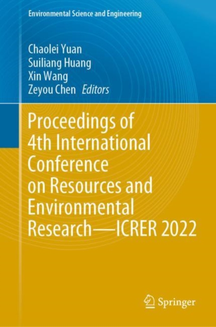 Proceedings of 4th International Conference on Resources and Environmental Research—ICRER 2022, Hardback Book