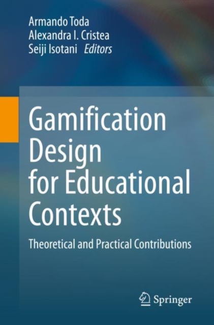 Gamification Design for Educational Contexts : Theoretical and Practical Contributions, EPUB eBook