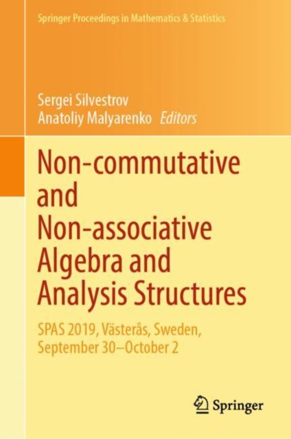 Non-commutative and Non-associative Algebra and Analysis Structures : SPAS 2019, Vasteras, Sweden, September 30-October 2, EPUB eBook