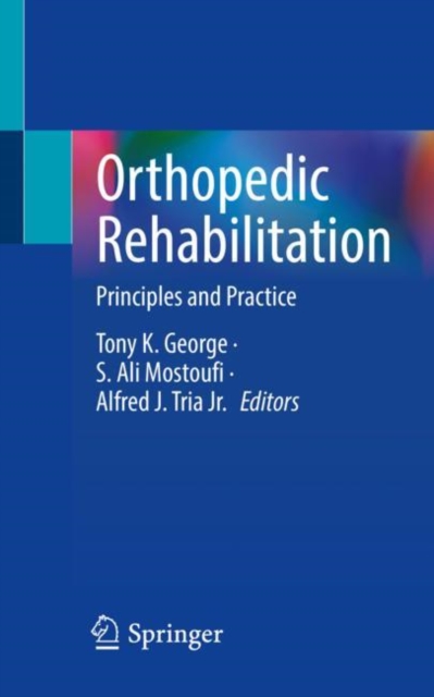 Orthopedic Rehabilitation : Principles and Practice, Paperback / softback Book