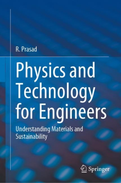 Physics and Technology for Engineers : Understanding Materials and Sustainability, EPUB eBook