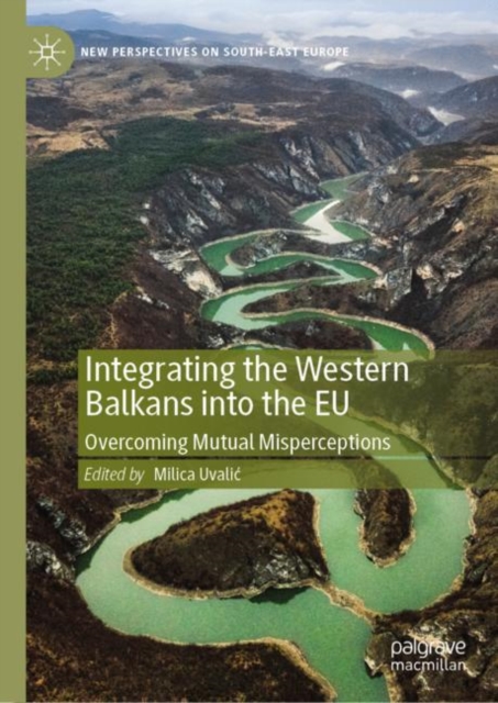 Integrating the Western Balkans into the EU : Overcoming Mutual Misperceptions, EPUB eBook