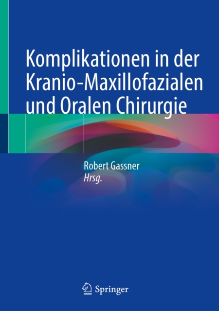 Komplikationen in der Kranio-Maxillofazialen und Oralen Chirurgie, EPUB eBook