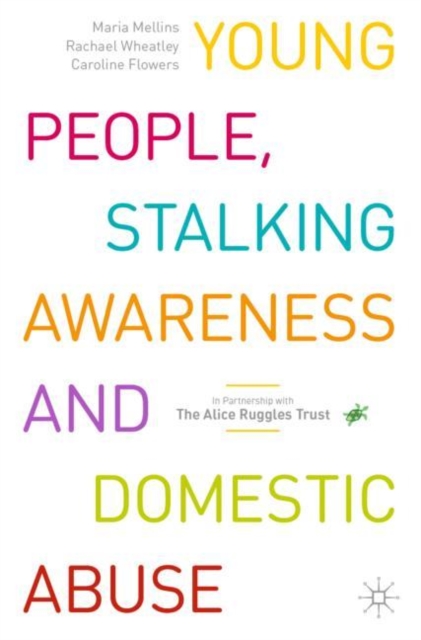 Young People, Stalking Awareness and Domestic Abuse, Paperback / softback Book