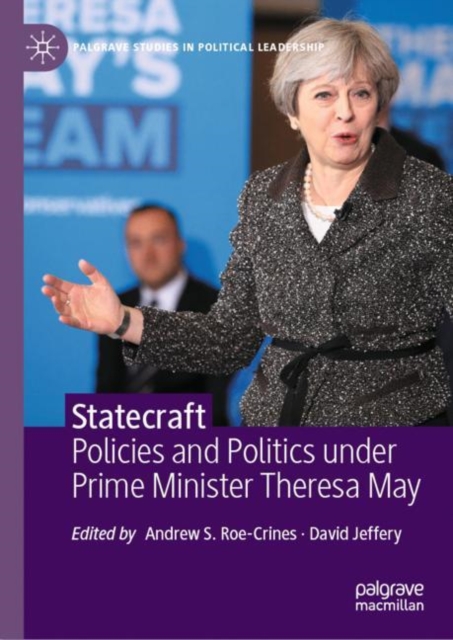 Statecraft : Policies and Politics under Prime Minister Theresa May, Hardback Book