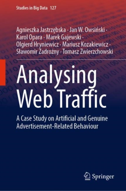 Analysing Web Traffic : A Case Study on Artificial and Genuine Advertisement-Related Behaviour, Hardback Book