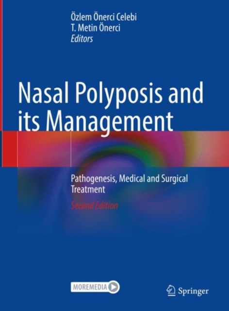 Nasal Polyposis and its Management : Pathogenesis, Medical and Surgical Treatment, Hardback Book