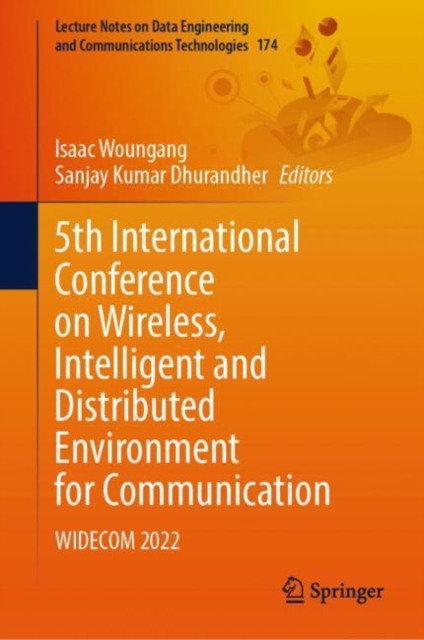 5th International Conference on Wireless, Intelligent and Distributed Environment for Communication : WIDECOM 2022, Hardback Book