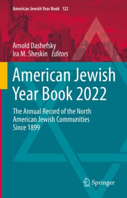 American Jewish Year Book 2022 : The Annual Record of the North American Jewish Communities Since 1899, Hardback Book