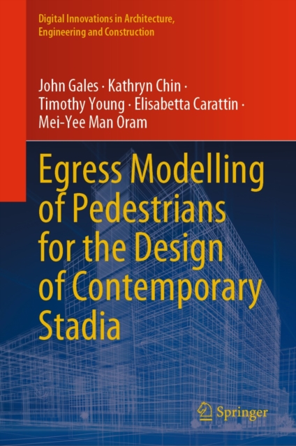 Egress Modelling of Pedestrians for the Design of Contemporary Stadia, EPUB eBook