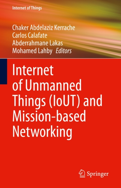 Internet of Unmanned Things (IoUT) and Mission-based Networking, EPUB eBook