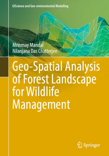 Geo-Spatial Analysis of Forest Landscape for Wildlife Management, EPUB eBook