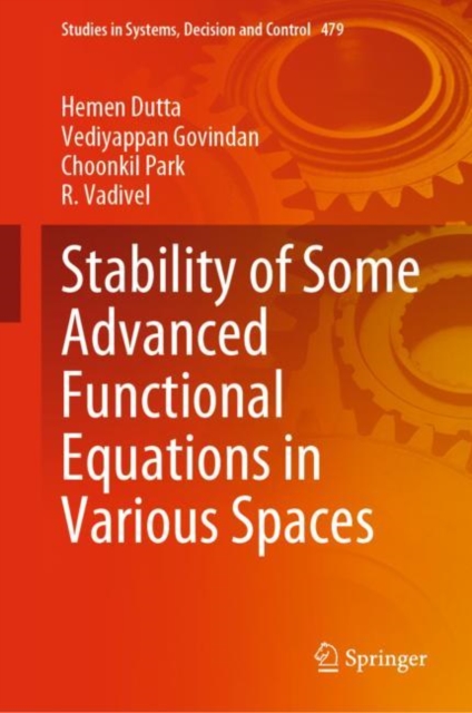 Stability of Some Advanced Functional Equations in Various Spaces, Hardback Book