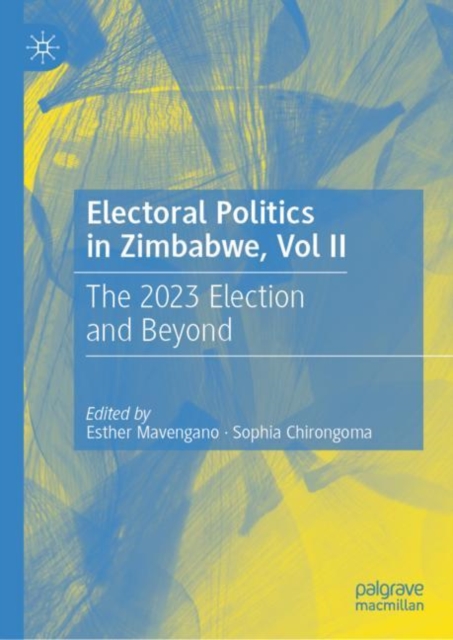 Electoral Politics in Zimbabwe, Vol II : The 2023 Election and Beyond, EPUB eBook