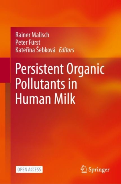 Persistent Organic Pollutants in Human Milk, Hardback Book