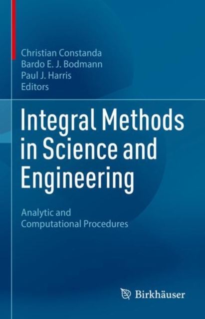Integral Methods in Science and Engineering : Analytic and Computational Procedures, EPUB eBook